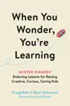 When You Wonder, You're Learning book summary, reviews and download