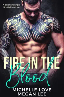 fire in the blood: a billionaire single daddy romance book cover image