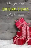 The Greatest Christmas Stories of All Time