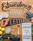 Extraordinary Hand Lettering synopsis, comments