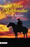 A Texas Matchmaker synopsis, comments