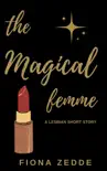 The Magical Femme book summary, reviews and download