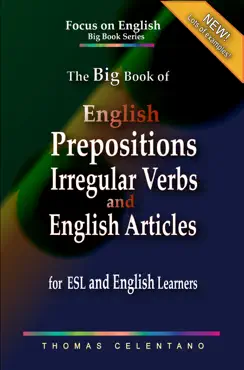 the big book of english prepositions, irregular verbs, and english articles for esl and english learners book cover image