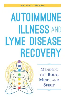 autoimmune illness and lyme disease recovery guide book cover image