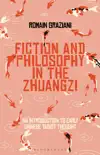 Fiction and Philosophy in the Zhuangzi sinopsis y comentarios