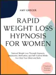 Rapid Weight Loss Hypnosis for Women book summary, reviews and download