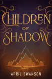 Children of Shadow synopsis, comments
