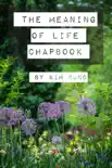 The Meaning of Life Chapbook synopsis, comments