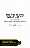 The Wonderful Wizard of Oz by L. Frank Baum synopsis, comments