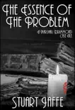 The Essence of the Problem synopsis, comments