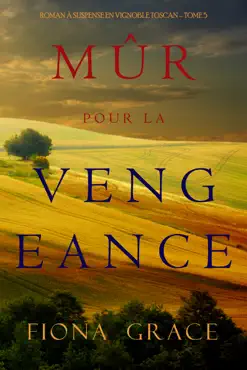 mûr pour la vengeance (roman à suspense en vignoble toscan – tome 5) book cover image