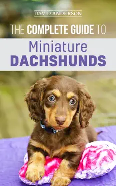 the complete guide to miniature dachshunds book cover image