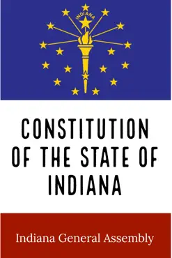 constitution of the state of indiana book cover image