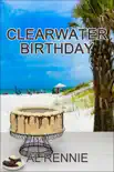 Clearwater Birthday synopsis, comments