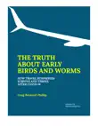 The Truth About Early Birds and Worms. synopsis, comments