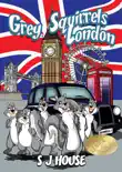 Grey Squirrels London reviews