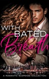 With Bated Breath book summary, reviews and downlod