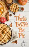 There Better Be Pie synopsis, comments