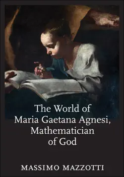 the world of maria gaetana agnesi, mathematician of god book cover image