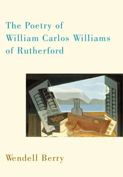 the poetry of william carlos williams of rutherford book cover image
