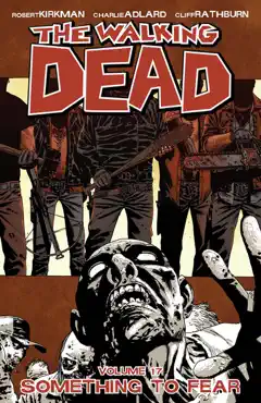the walking dead, vol. 17: something to fear book cover image