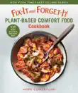Fix-It and Forget-It Plant-Based Comfort Food Cookbook synopsis, comments
