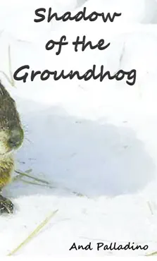 shadow of the groundhog book cover image