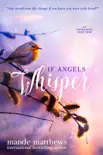 If Angels Whisper - a Heart-Touching Guardian Angel Story synopsis, comments