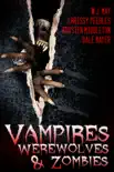 Vampires, Werewolves, And Zombies reviews