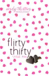 Flirty Thirty reviews
