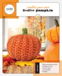 Crochet Your Own Festive Pumpkin book summary, reviews and download
