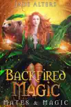 Backfired Magic: A Reverse Harem Paranormal Romance