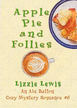 apple pie and follies an abi button cozy mystery romance #6 book cover image