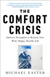 The Comfort Crisis book summary, reviews and download