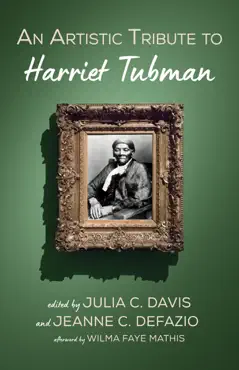 an artistic tribute to harriet tubman book cover image