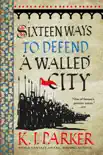 Sixteen Ways to Defend a Walled City synopsis, comments