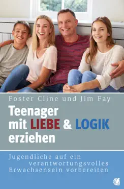 teenager mit liebe und logik erziehen book cover image