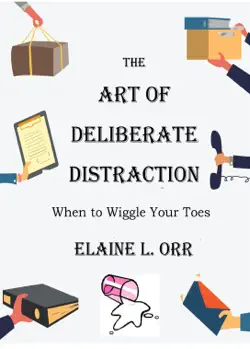 the art of deliberate distraction book cover image