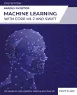 Machine Learning with Core ML 2 and Swift synopsis, comments