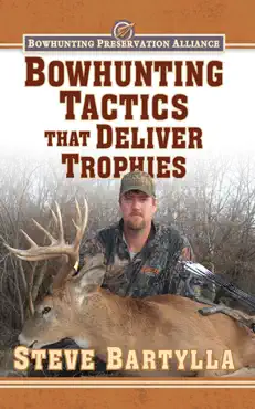 bowhunting tactics that deliver trophies book cover image