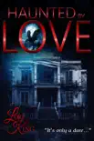 Haunted By Love synopsis, comments