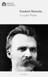 Delphi Complete Works of Friedrich Nietzsche synopsis, comments