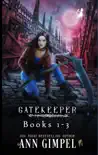 Gatekeeper, Books 1-3 synopsis, comments