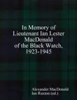 In Memory of Lieutenant Ian Lester MacDonald of the Black Watch, 1923-1945 synopsis, comments