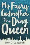 My Fairy Godmother is a Drag Queen synopsis, comments
