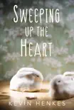 Sweeping Up the Heart synopsis, comments