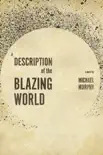 A Description of the Blazing World synopsis, comments