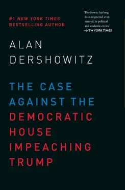 the case against the democratic house impeaching trump book cover image