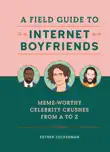 A Field Guide to Internet Boyfriends synopsis, comments
