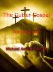 The Gutter Gospel synopsis, comments